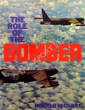 Book cover of The Role of the Bomber  by CLARK, Ronald W. 